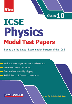 Viva ICSE Physics Model Test Papers, Class 10