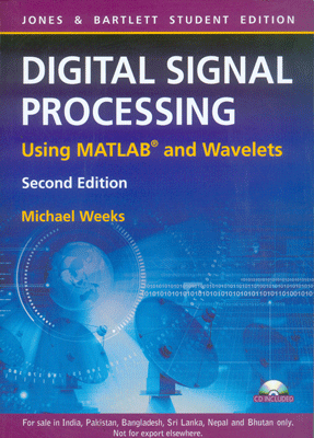 Digital Signal Processing Using MATLAB and Wavelets, 2/e  (With CD)