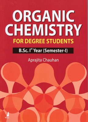 Organic Chemistry For Degree Students: B.Sc. 1st year (Semester-1)