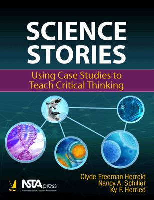 Science Stories: Using Case Studies To Teach Critical Thinking