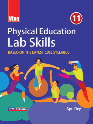 Viva Physical Education Lab Skills, Class 11