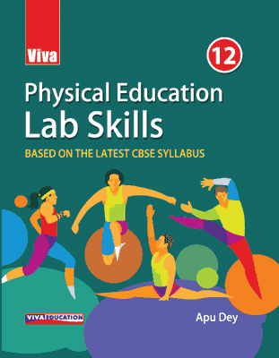 Viva Physical Education Lab Skills, Class 12