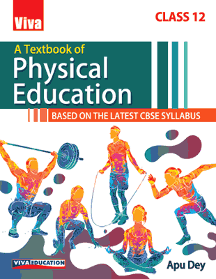 A Textbook of Physical Education, Class 12