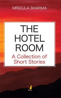 The Hotel Room: A Collection of Short Stories