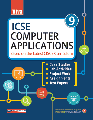 VIVA ICSE Computer Applications, Class 9