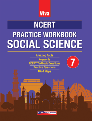 Viva NCERT Practice Workbook - Social Science, Class 7
