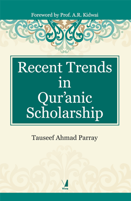 Recent Trends in Qur'anic Scholarship