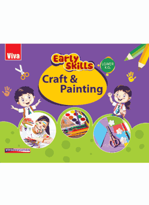 Viva Early Skills: Craft & Painting, Lower K.G.
