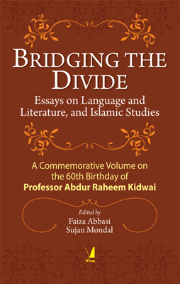 Bridging the Divide: Essays on Language and Literature, and Islamic Studies