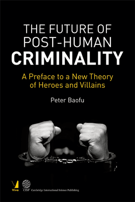 The Future of Post-Human Criminality