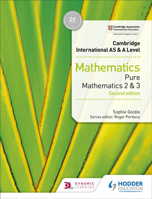 Cambridge International AS & A Level Mathematics, Pure Mathematics 2 & 3, 2/e