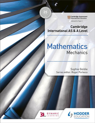 Cambridge International AS & A Level Mathematics: Mechanics