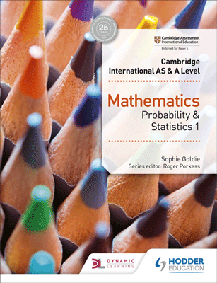 Cambridge International AS & A Level Mathematics: Probability & Statistics 1