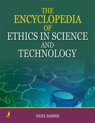 The Encyclopedia of Ethics in Science and Technology