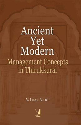 Ancient Yet Modern Management Concepts in Thirukkural