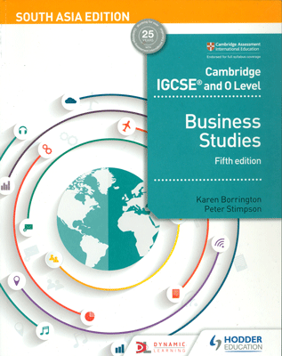 Cambridge IGCSE and O Level Business Studies, 5/e (South Asia Edition)