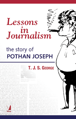Lessons in Journalism: The Story of Pothan Joseph