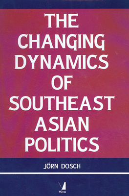 The Changing Dynamics of Southeast Asian Politics