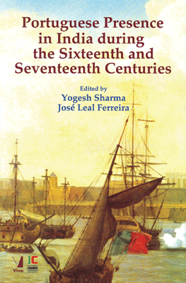 Portuguese Presence in India during the Sixteenth and Seventeenth Centuries