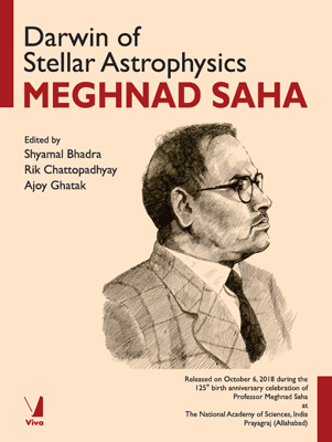 Darwin of Stellar Astrophysics MEGHNAD SAHA