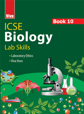 Viva ICSE Biology Book 10 - Lab Skills