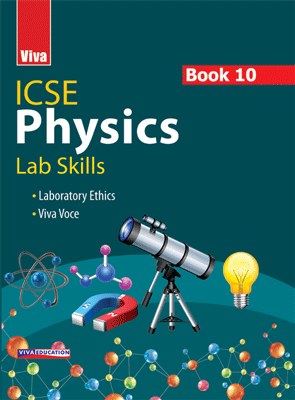Viva ICSE Physics Book 10 - Lab Skills
