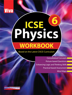 Viva ICSE Physics Workbook 6