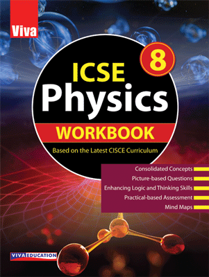 Viva ICSE Physics Workbook 8