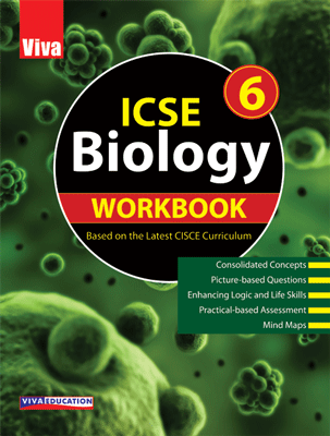 Viva ICSE Biology Workbook 6
