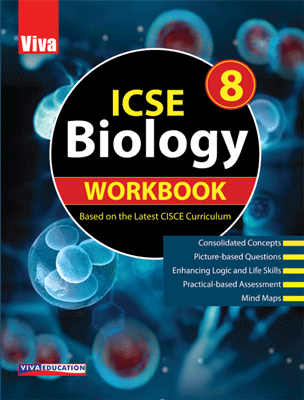 Viva ICSE Biology Workbook 8