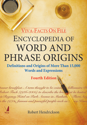 Encyclopedia of  Word and Phrase Origins, 4/e