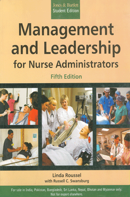Management and Leadership for  Nurse Administrators, 5/e