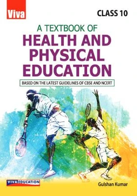 A Textbook Of Health And Physical Education - Class 10