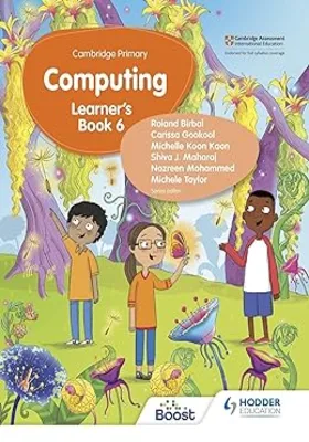 Cambridge Primary Computing Learner’s Book 6